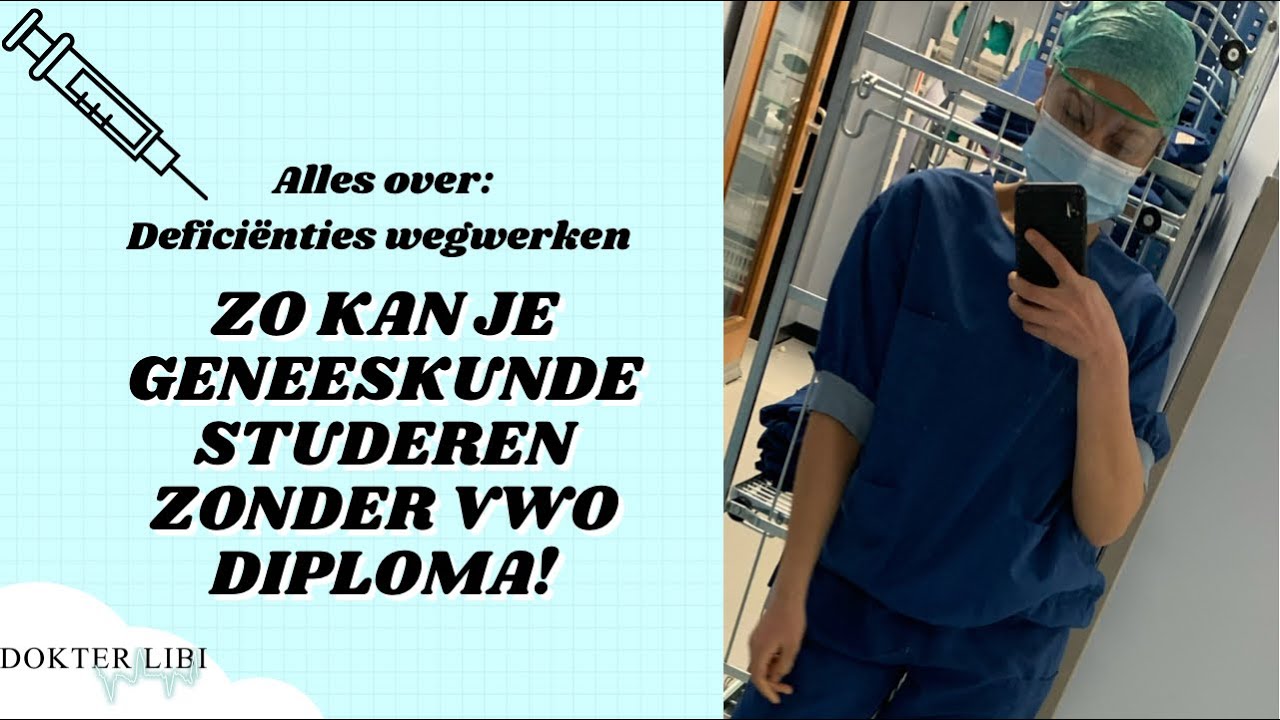 DEFICIËNTIES WEGWERKEN VOOR GENEESKUNDE EN ARTS WORDEN ZONDER VWO