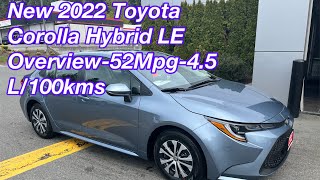 New 2022 Toyota Corolla Hybrid LE Overview- 52MPG- 4.5 L/100kms Information