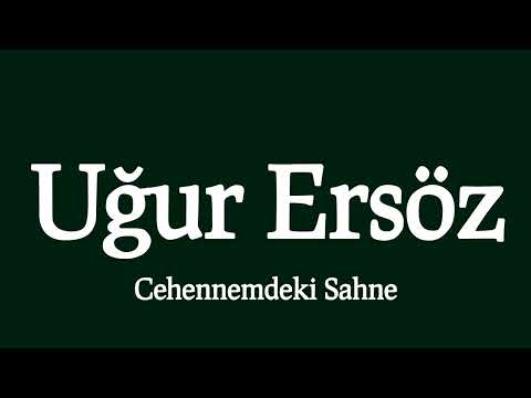 Uğur Ersöz - Cehennemdeki Sahne