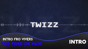 Intro For TwiZz