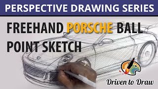 FREEHAND-SKETCHING-PORSCHE-BALL-POINT-IN-PERSPECTIVE