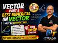 numerical/example on vector|| vector part 5 || must do before exams