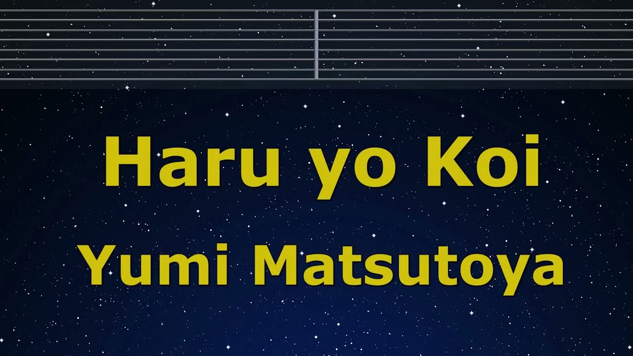 Karaoke♬ Haru yo Koi - Yumi Matsutoya 【No Guide Melody】 Instrumental, Lyric, Romanized