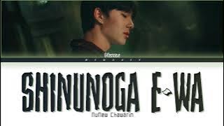 【Nunew Chawarin】Shinunoga E-Wa (Original by Fujii Kaze) - (Color Coded Lyrics)