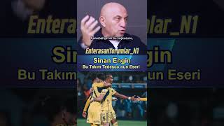 Bu Takım Tedesconun Eseridir Sinan Engin