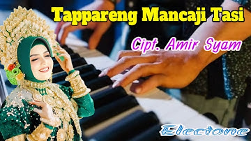 Tappareng Mancaji Tasi Cover Electone Cipt. Amir Syam
