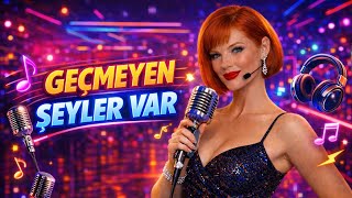 Geçmeyen Şeyler Var Arabesk Damar Kadın Vokal Duygusal Şarkı