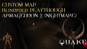 Quake Custom Map "Armageddon 2" by Matthias Worch (1996) / Blindfold Playthough