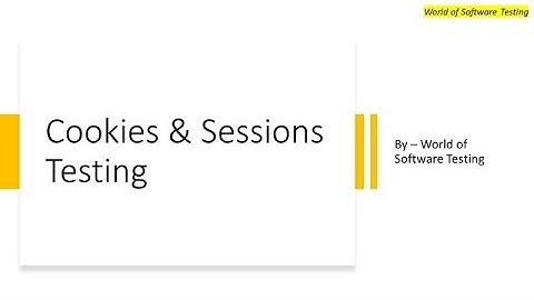 Cookies & Sessions Testing | Software Testing Concepts