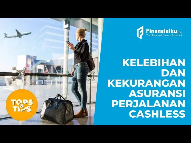 Sistem Pertanggungjawaban Asuransi Perjalanan : Cashless Atau Reimburse?
