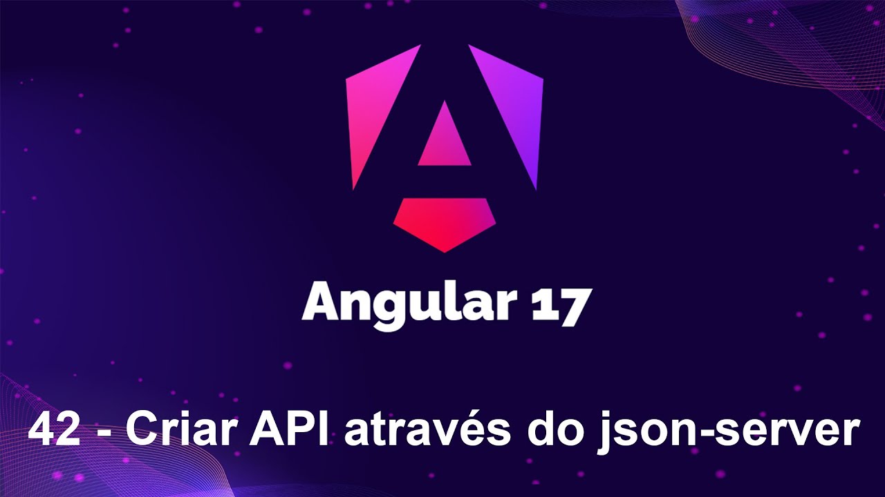 angular + web api + sql server - parte 16 - youtube... Angular 17 - 42 Criar API através do json-server - YouTube