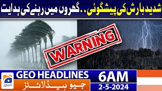 Geo News Headlines 6 AM | Heavy Rain Predicted.. Weather Updates | 2nd May 2024