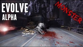 I'm a Monster! (Evolve Alpha Overview)