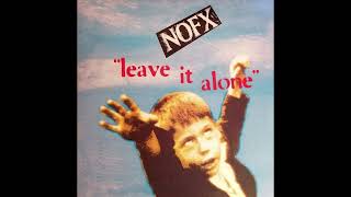 NOFX – Leave It Alone