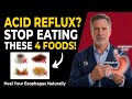 Acid Reflux? Stop Eating These 4 Foods to Heal Your Esophagus Naturally