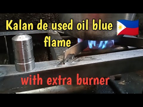 Kalan de used oil blue flame with extra burner/step by step tutorial ...
