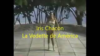 Iris Chacón, La Vedette De America. El Banchero