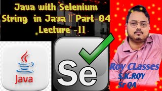 || Java with Selenium || Lecture-11|| part-4 || String Class In Java || Automation testing ||  Java