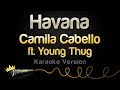 Camila Cabello ft. Young Thug - Havana (Karaoke Version)