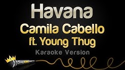 Camila Cabello ft. Young Thug - Havana (Karaoke Version)  - Durasi: 3:58. 