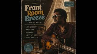 Front Room Breeze | Rare Soul Inspired by Little Milton - YouTube
