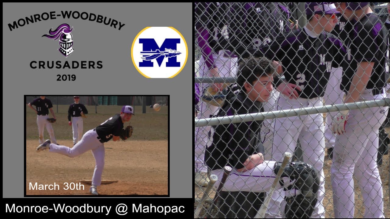 MonroeWoodbury Crusaders vs the Mahopac Indians High School Baseball