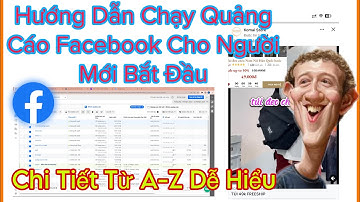 Hướng Dẫn Chạy Quảng Cáo Facebook Cơ Bản Cho Người Mới Bắt Đầu Từ A-Z (Giao Diện Mới Nhất 2023)