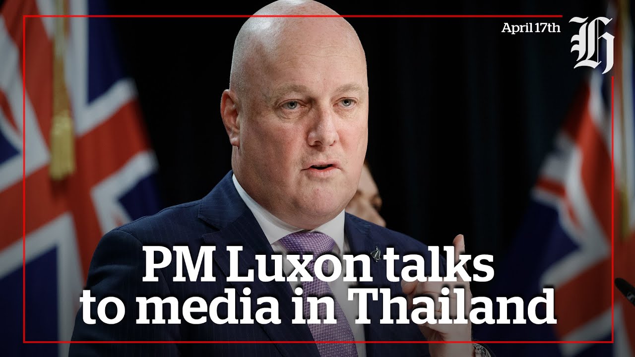 PM Christopher Luxon talks to media in Thailand - YouTube