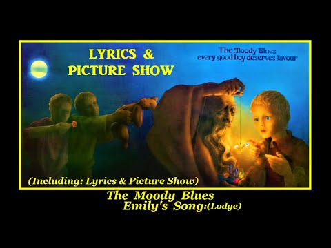 The Moody Blues: Emily's Song: (Lodge) 1971 Lyrics! & Picture Show