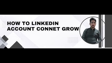 How to Linkedin account connection grow bangla tutorial 2023