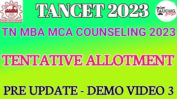 TANCET 2023 || MBA MCA COUNSELING || TENTATIVE ALLOTMENT - UPWARD ||DEMO VIDEO - 3 ||@talkingtamila