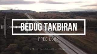 BEDUG TAKBIRAN HQ AUDIO LOOP