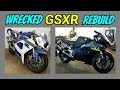 GSXR 600 Wrecked Bike Rebuild