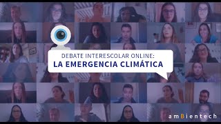 Debate Interescolar Online Sobre La Emergencia Climática Abril-Mayo 2020 Ambientech
