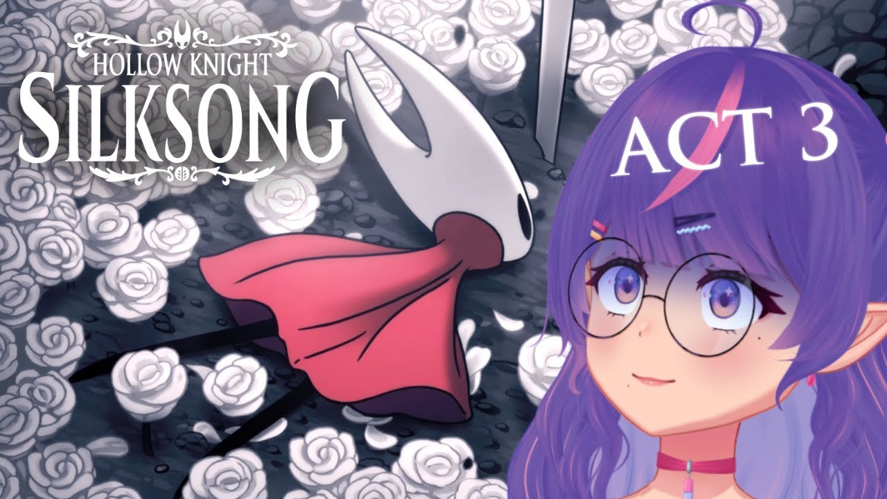 【Silksong】Act 3 at Long Last!! Getting Closer to the True Ending! 💜💊 