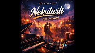 Nekutivili Ausi Wanini    amapiano2026 southafricasound afrohouse logdrum