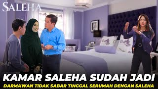 DARMAWAN BAHAGIA KAMAR SALEHA SUDAH JADI - SALEHA MINGGU 28 JULI 2024 EPISODE 74