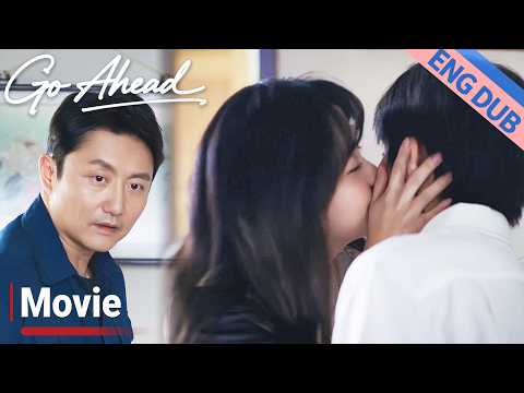 Busted💥Ling Xiao and Jianjian Get Caught Kissing by Dad! ｜以家人之名 Go Ahead｜Movie