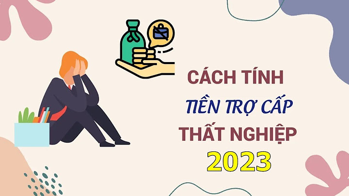 Hướng dẫn bảo hiểm thất nghiệp mới nhất