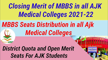 Closing Merit of MBBS in All Medical Colleges of AJk in 2021-22|District Quota seats in Ajk|MBBS2021