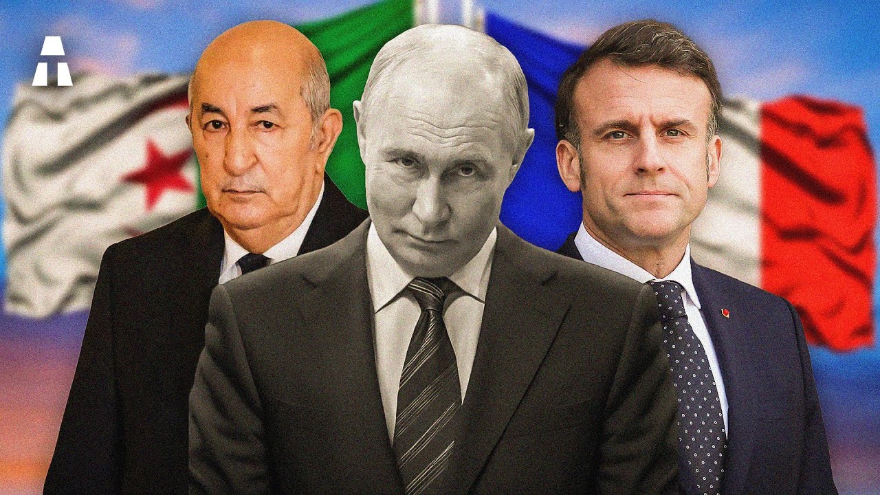 Algérie : Poutine Veut Chasser Macron !
