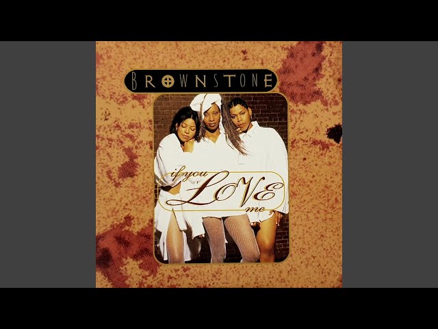 Brownstone - If You Love Me (Radio Edit) [Audio HQ] - YouTube