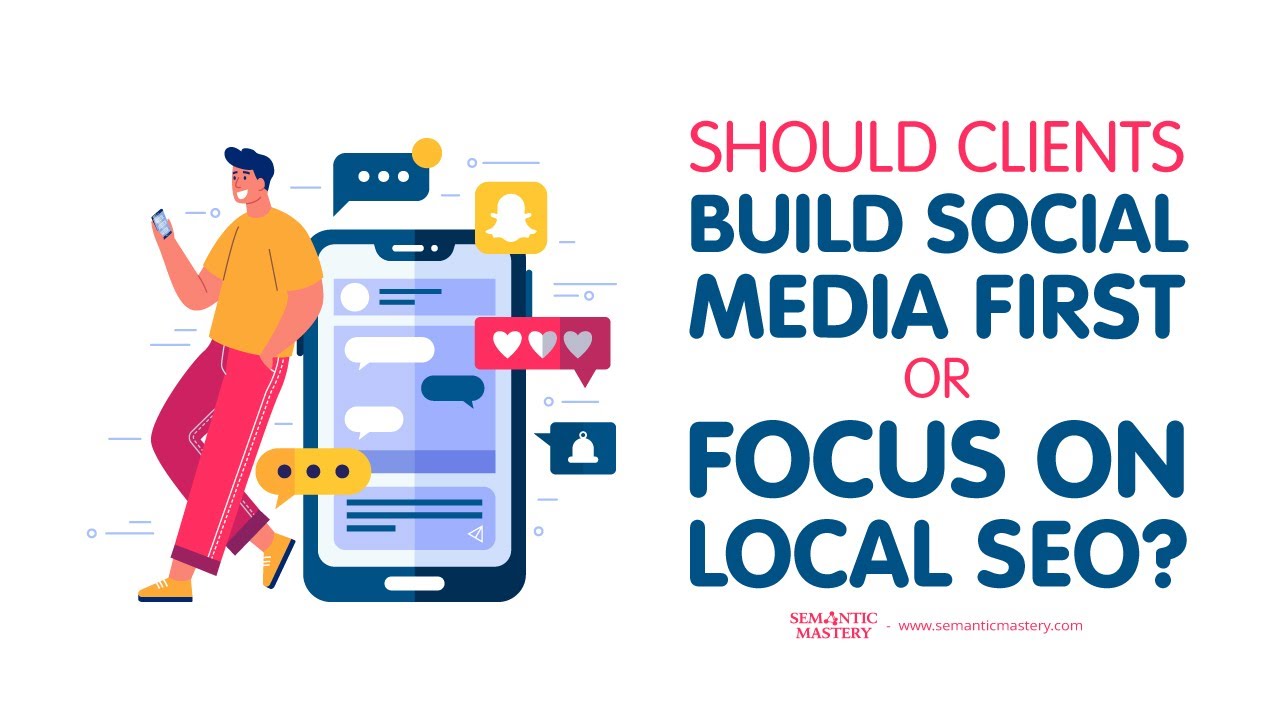 Клиентам следует сначала развивать социальные сети или сосредоточиться на локальной SEO-оптимизации?