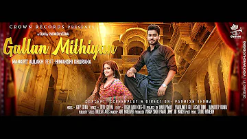 GALLAN MITHIYAN FINAL AUDIO OFFICIAL || MANKIRT AULAKH || 2015 || CROWN RECORDS