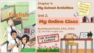 Unit 2. My Online Class ~ Chapter 4. My School Activities ~ English for Nusantara Grade VII