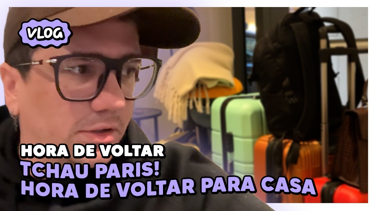 CHEGAMOS EM CASA! RELATO DA VIAGEM E RETORNO DE PARIS ✈️✨