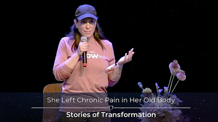 She Left Chronic Pain in Her Old Body