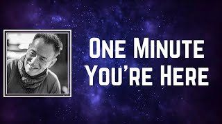 Bruce Springsteen - One Minute You&#39;re Here (Lyrics)