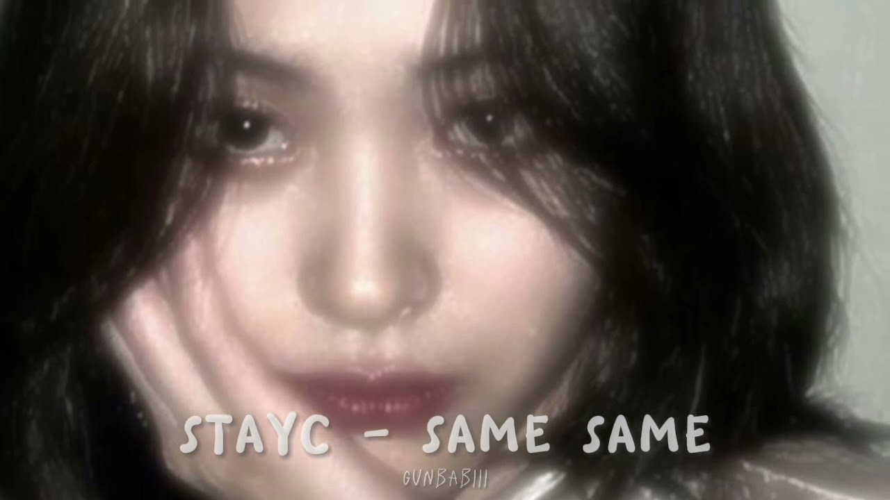 STAYC - SAME SAME (Sped up)