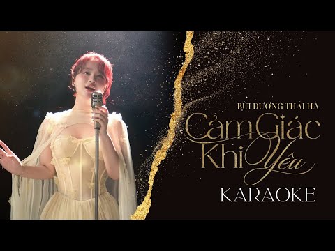 BÙI DƯƠNG THÁI HÀ - CẢM GIÁC KHI YÊU | KARAOKE